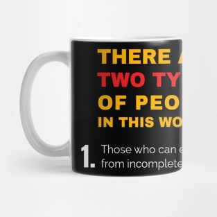 There are two types of people Mug